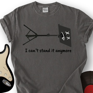 I Can't Stand It Anymore T-Shirt