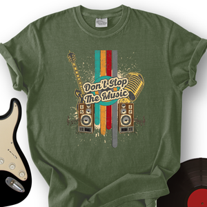Don't Stop The Music T-Shirt