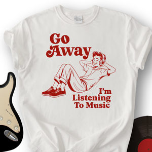 Go Away T-Shirt