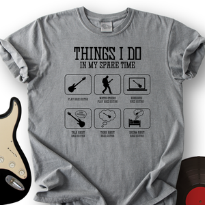 All I Do is Bass Guitar T-Shirt
