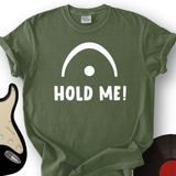 Hold Me T-Shirt