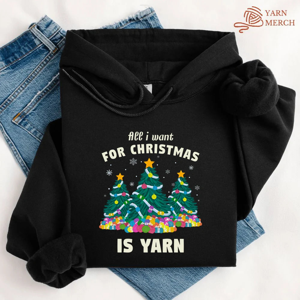 All I Want Is Yarn Hoodie