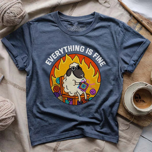 Everything Is Fine T-shirt