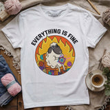Everything Is Fine T-shirt