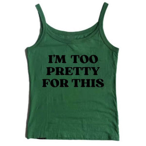 I'm Too Pretty For This Y2K Tank Top