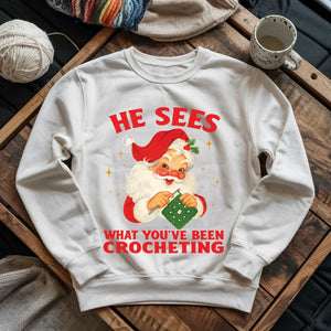 He Sees You Crocheting Sweatshirt